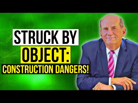 Struck by object: construction dangers!